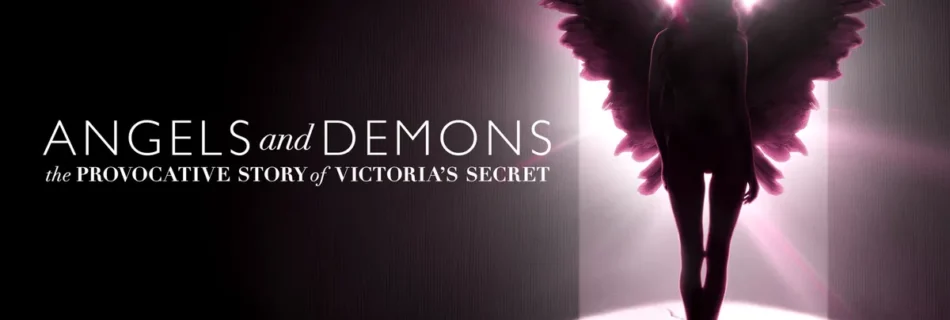 Victoria’s Secret: Angels & Demons documentary series.